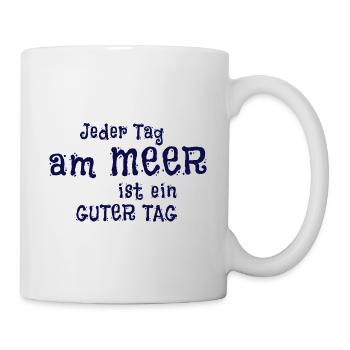 Jeder Tag am Meer ist ein guter Tag - Tasse - Weiß - Rechts