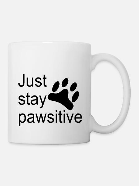 Just stay pawsitive - Tasse - Weiß