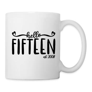 15th Birthday Women Hello Fifteen Est. 2008 - Mug - white - Right
