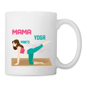 Mamastays In Her Yoga Pants All Day Woman Love Pos - Tasse - Weiß - Rechts