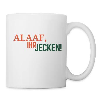 Alaaf - Tasse - Weiß - Rechts