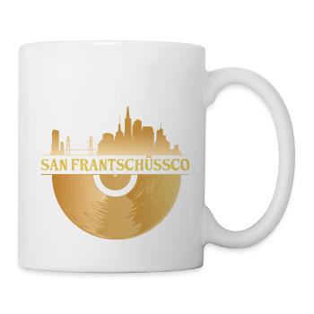 San Frantschüssco San Francisco Geschenk - Tasse - Weiß - Rechts