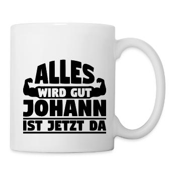 Alles wird gut Johann ist jetzt da - Tasse - Weiß - Rechts