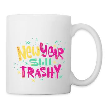 New Year Still Trashy Happy New Year 2023 - Tasse - Weiß - Rechts