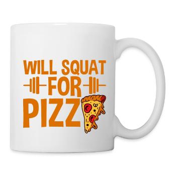 Will Squat For Pizza 2 - Tasse - Weiß - Rechts