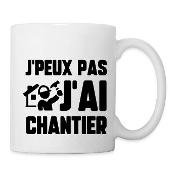 J’peux pas j’ai chantier - Mug blanc - blanc - Droite