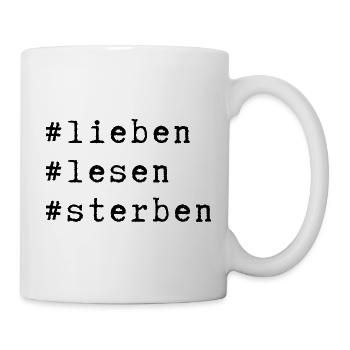 #hashtag #lieben #lesen #sterben - Tasse - Weiß - Rechts
