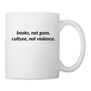 des livres, pas des armes à feu. la culture, pas la violence. - Mug blanc - blanc - Droite