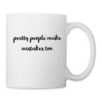 pretty people make mistakes too - Mug - white - Right