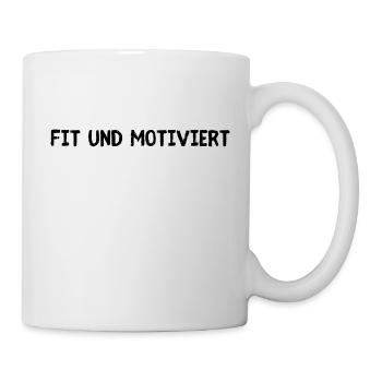 Fit und Motiviert - Tasse - Weiß - Rechts