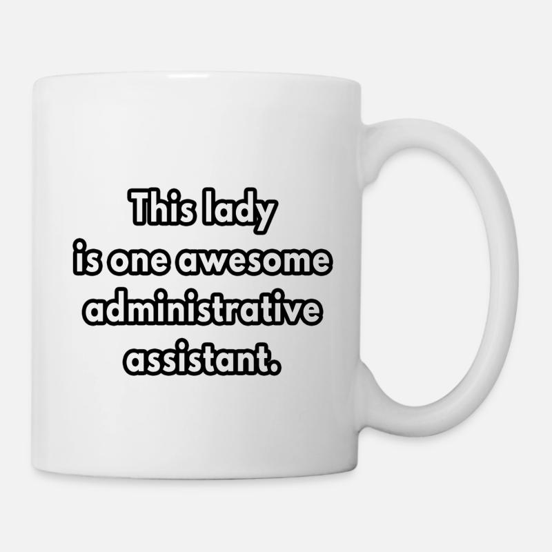 This lady awesome administrative assistant gifts - Mug - white