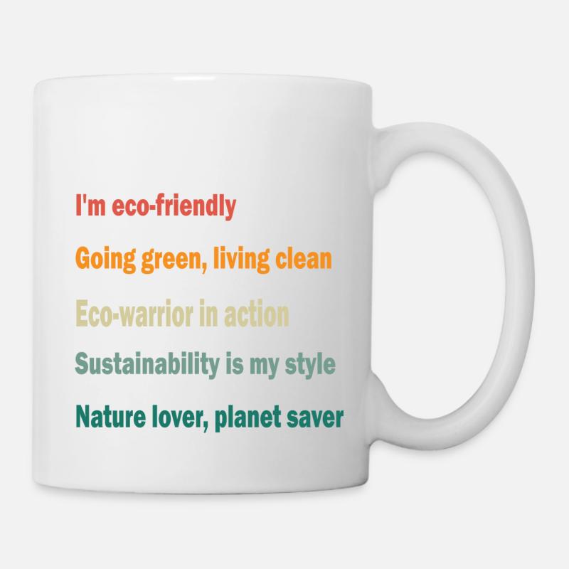 I'm ecological. Nature lover. - Mug - white