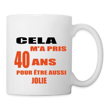 Cela M’a Pris 40 Ans Pour Être Aussi Jolie - Mug blanc - blanc - Droite