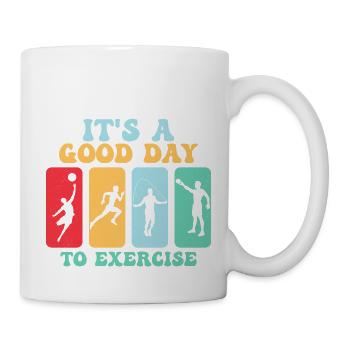 It's A Good Day To Exercise Teacher Physical Educa - Mug - white - Right