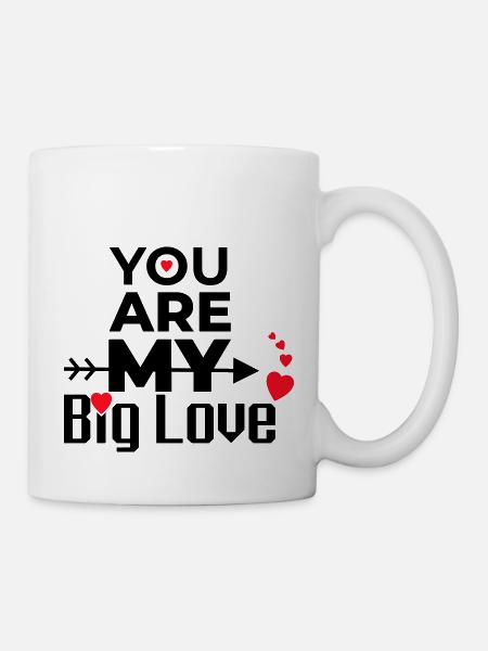 YOU ARE MY BIG LOVE - Tasse - Weiß