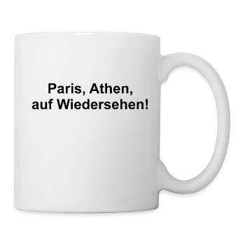 Paris, Athen, auf Wiedersehen! - Tasse - Weiß - Rechts