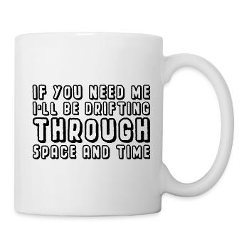 Je vais dériver dans l’espace et le temps 2 - Mug blanc - blanc - Droite