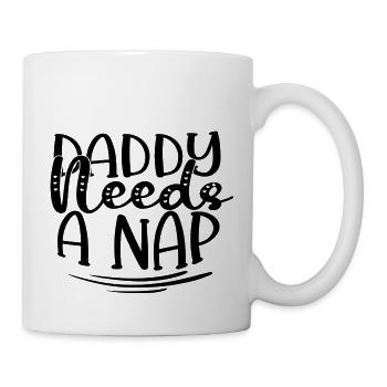 Daddy Needs A Nap - Tasse - Weiß - Rechts