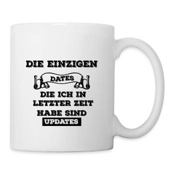 die einizigen Dates die ich habe - Tasse - Weiß - Rechts