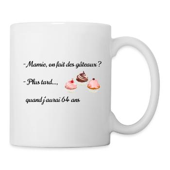 - Mamie, on fait des gâteaux ? - Plus tard - Mug blanc - blanc - Droite