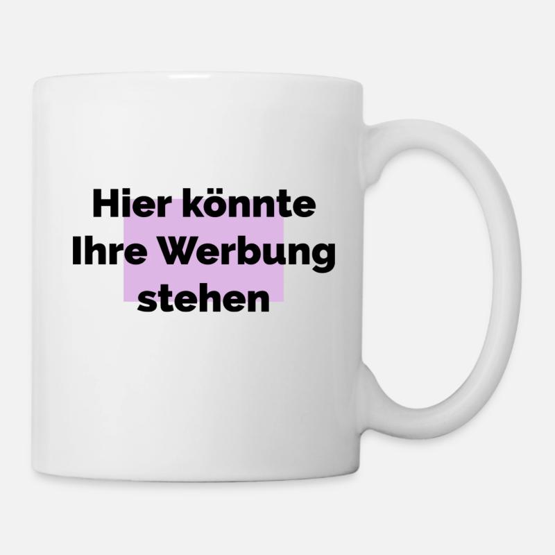 Hier könnte ihre Werbung stehen - Tasse - Weiß