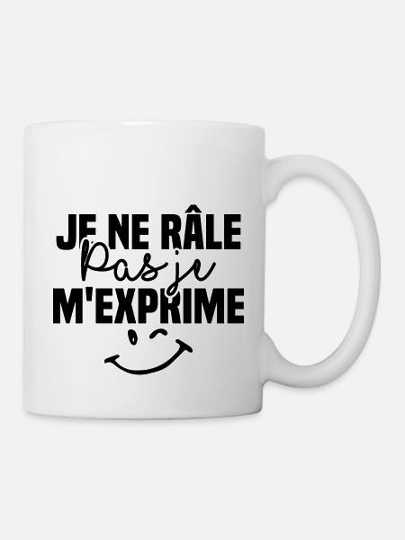 Je ne râle pas je m'exprime - Mug blanc - blanc
