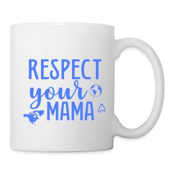 Respektiere deine Mama - Tasse - Weiß - Rechts