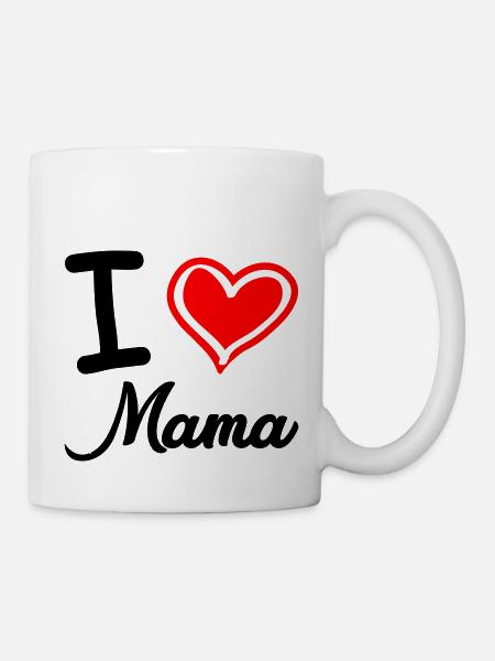 i love mama - Tasse - Weiß