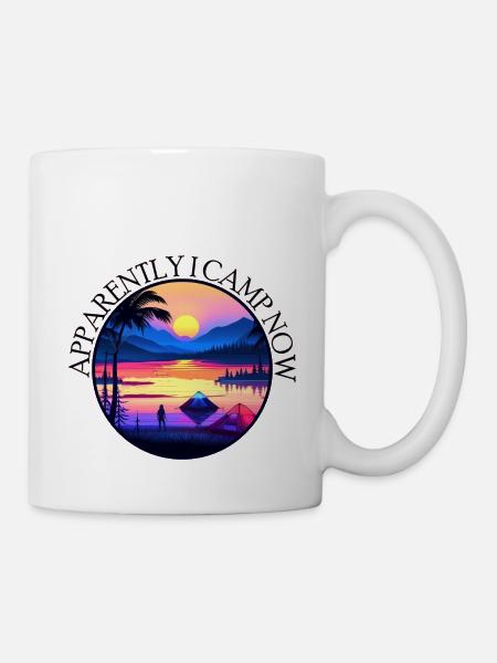 Apparently I camp now - Tasse - Weiß