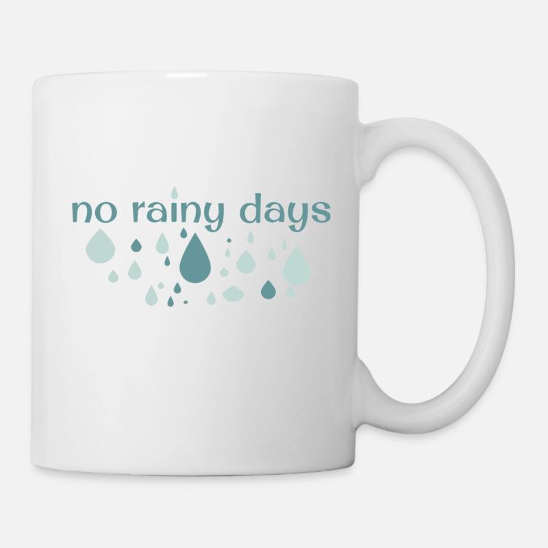 Pas de jours de pluie - Mug blanc - blanc