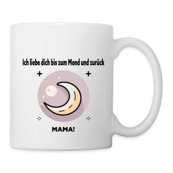 Ich liebe dich bis zum Mond und zurück - Muttertag - Tasse - Weiß - Rechts