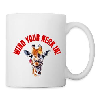 WIND YOUR NECK IN! - Mug - white - Right