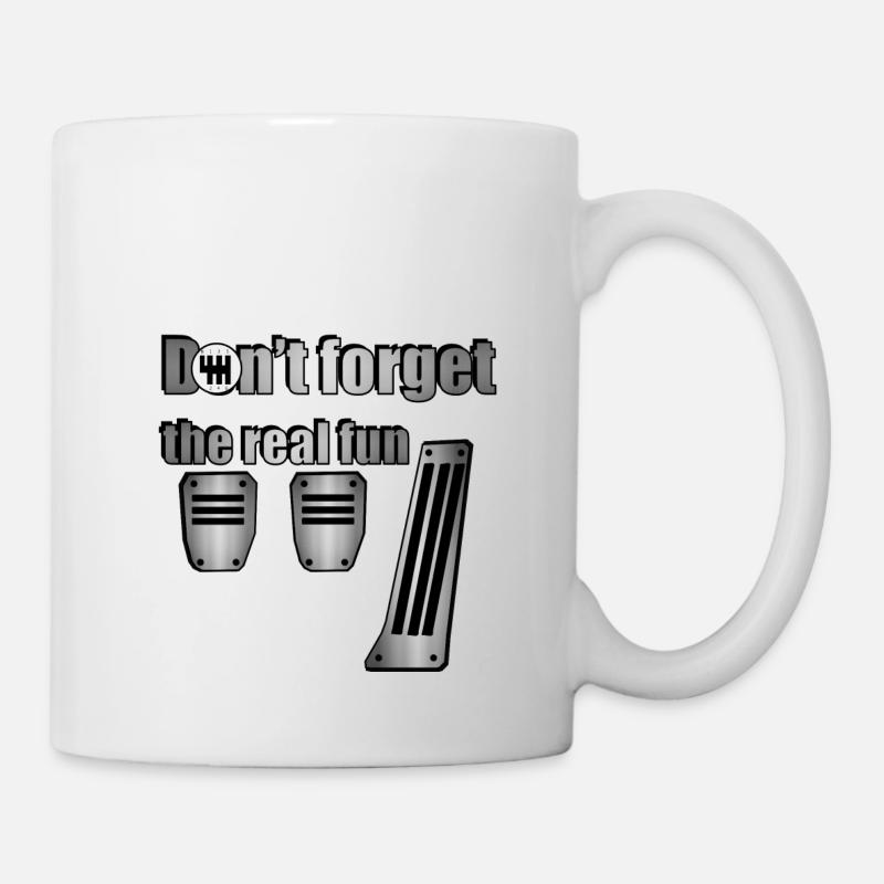 Don't forget the real fun - Mug blanc - blanc
