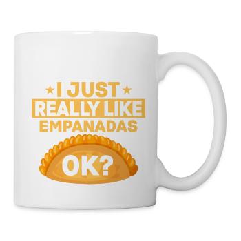 I Just Really Like Empanadas, ok? Latin Pastry Foo - Tasse - Weiß - Rechts