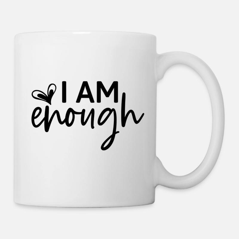 I Am Enough - Tasse - Weiß