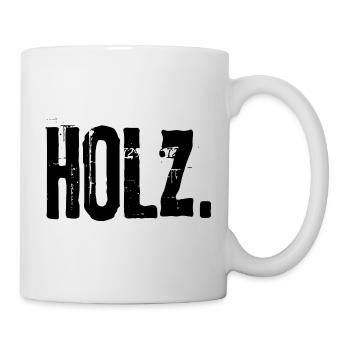 Holz. T-Shirt für alle Holzliebhaber - Tasse - Weiß - Rechts