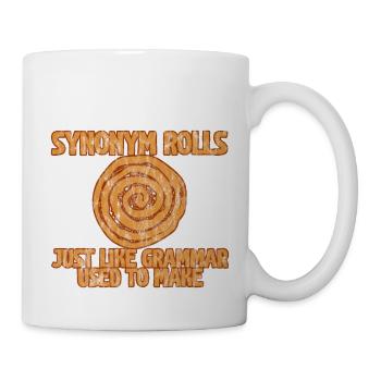 Synonym Rolls Just Like Grammar Used To Make 3 - Mug - white - Right