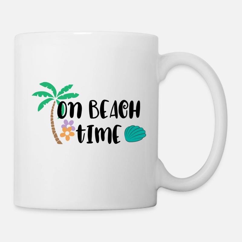 On Beach Time - Tasse - Weiß