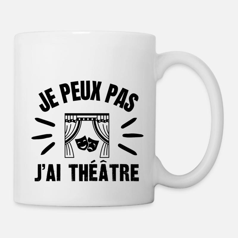 je peux pas j'ai théâtre - Mug blanc - blanc
