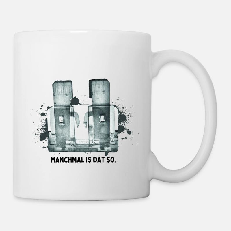 Sicherung durch - manchmal is dat so. - Tasse - Weiß