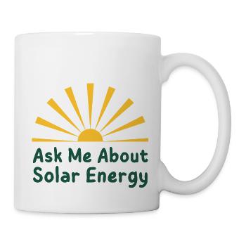 Fragen Sie mich nach der Installation von Solarenergie - Tasse - Weiß - Rechts