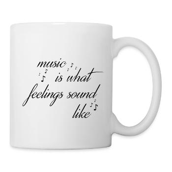 music is what feelings sound like mit Noten - Tasse - Weiß - Rechts