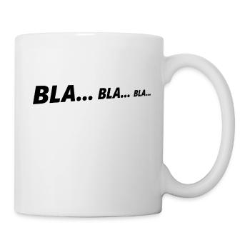 bla bla bla - Tasse - Weiß - Rechts