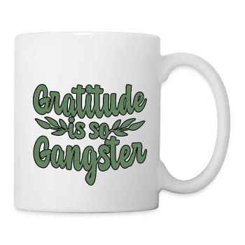 Gratitude Is So Gangster 4 - Mug - white - Right