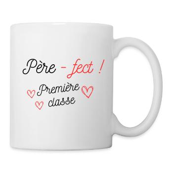 Père-fect ! Première Classe - Mug blanc - blanc - Droite