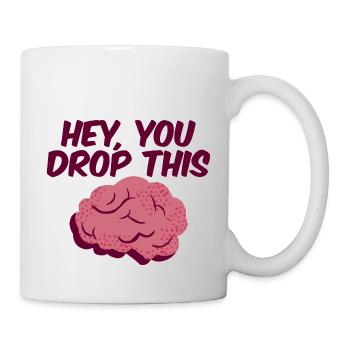 Hey, You Drop This 2 - Mug - white - Right