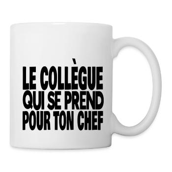 le collègue qui se prend pour ton chef - Mug blanc - blanc - Droite