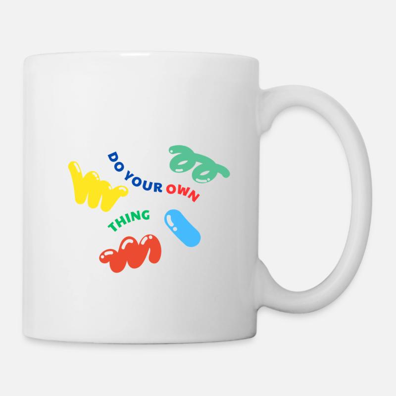 Do Your Own Thing - Mach dein eigenes Ding - Tasse - Weiß