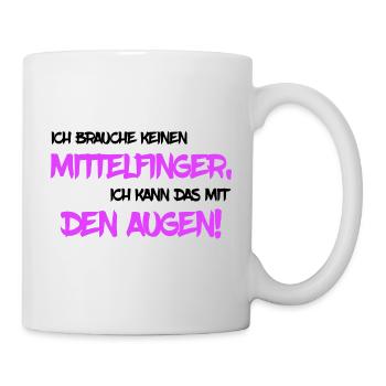 Brauche keinen Mittelfinger - Tasse - Weiß - Rechts