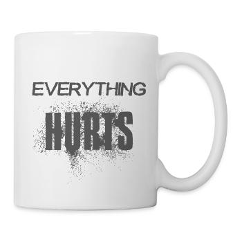 Everything hurts - gray font - gray font - Mug - white - Right